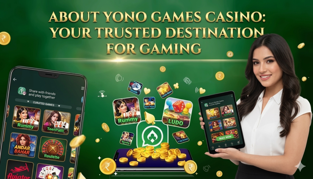 About Yono Games Casino Your Trusted Destination for Gaming
